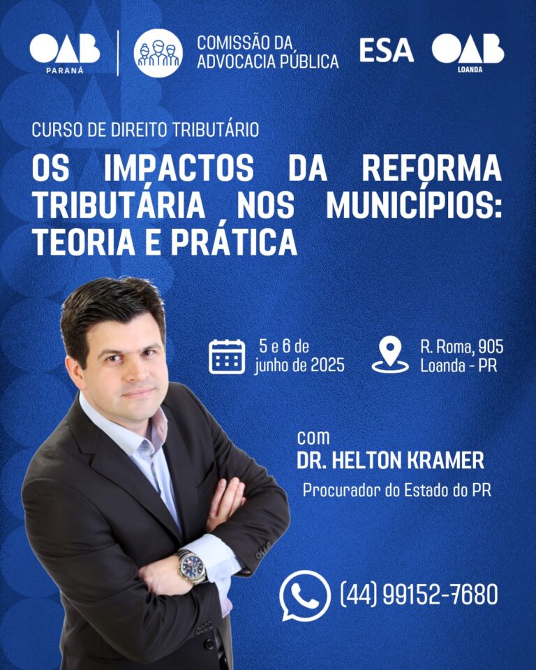 Curso de Direito Tributário – OAB Subseção de Loanda & ESA/PR Tema: Os impactos da reforma tributária nos municípios: teoria e prática